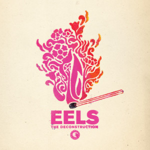 eels thedeconstruction