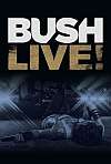 bush live