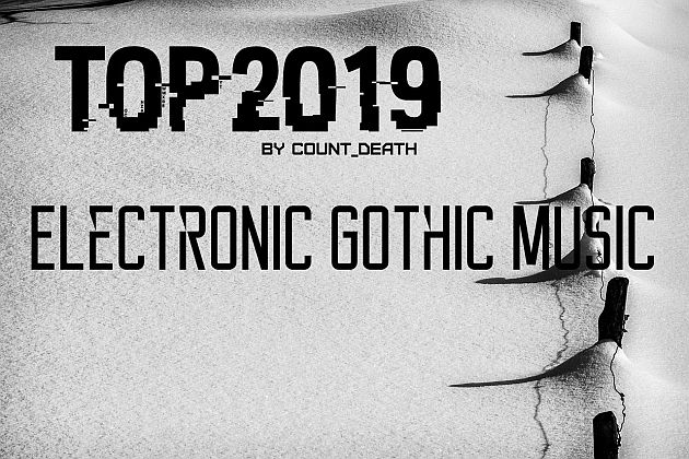 top10 2019 electronicgothic