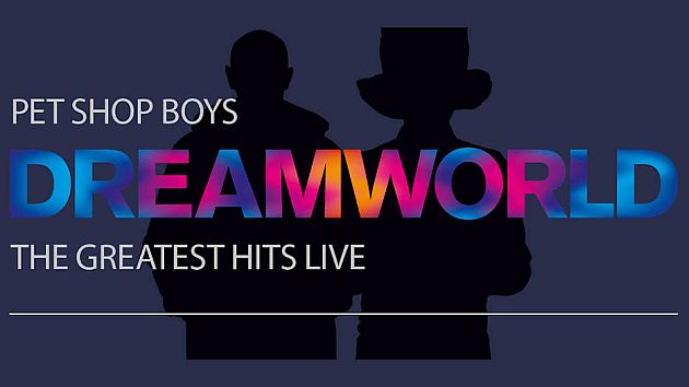 PET SHOP BOYS # Dreamworld - The Greatest Hits Live Tour / Always