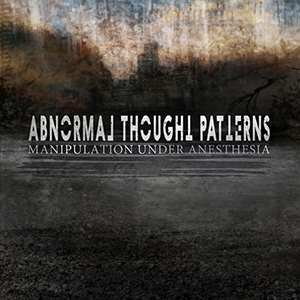 abnormalthoughtpatterns manipulationunderanesthesia