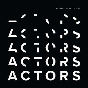 actors itwwillcometoyou