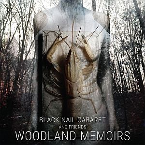 blacknailcabaret woodlandsmemoirs