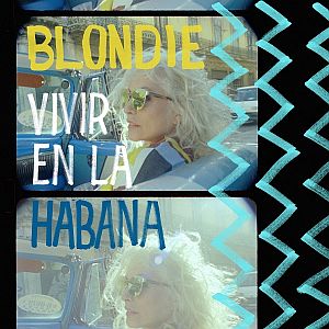 blondie vivirenlahabana