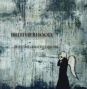 brotherhood turnthegoldtochrome
