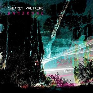 cabaretvoltaire bn9drone