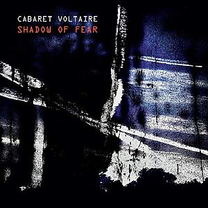 cabaretvoltaire shadowoffear