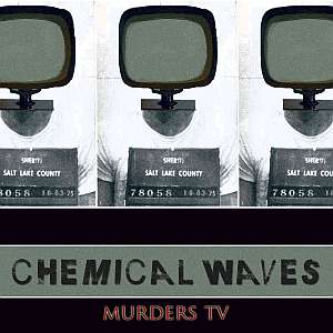 chemicalwaves murdertv
