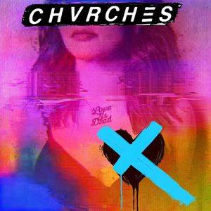 chvrches loveisdead