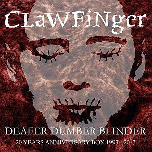 clawfinger deaferdumberblinder