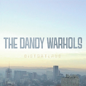 dandywarhols distortland