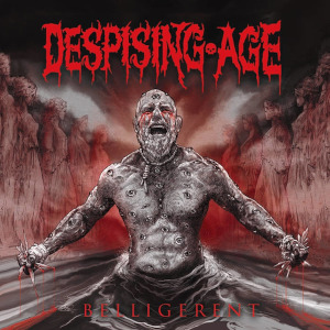 despisingage belligerent