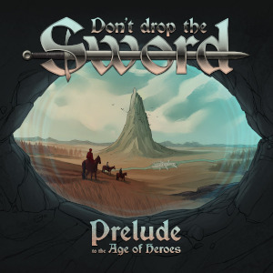 dontdropthesword preludetotheageofheroes