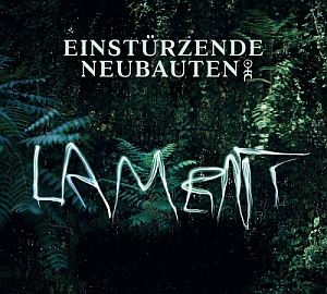 einstuerzendeneubauten lament