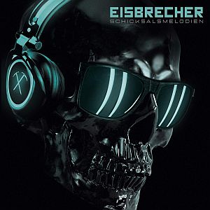 eisbrecher schicksalsmelodien