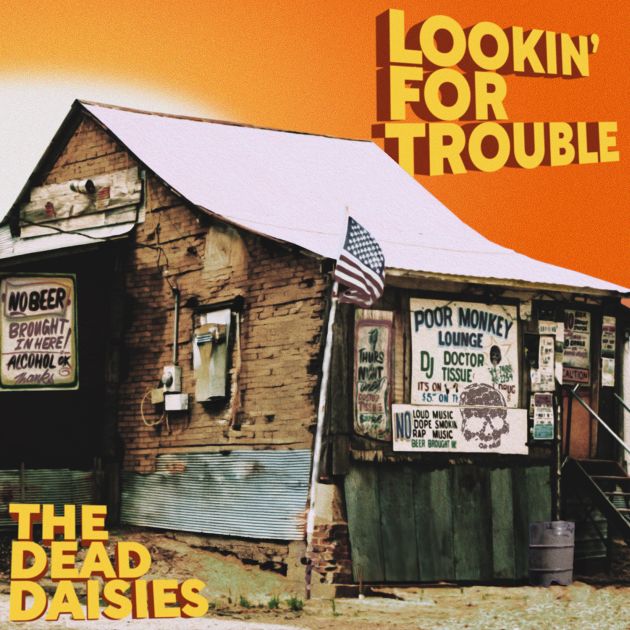 the dead daisies lookingfortrouble
