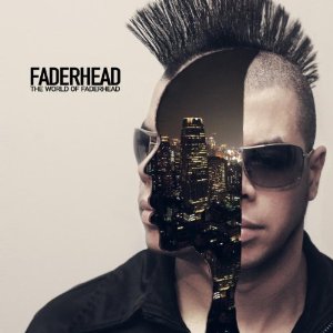 faderhead theworldoffaderhead