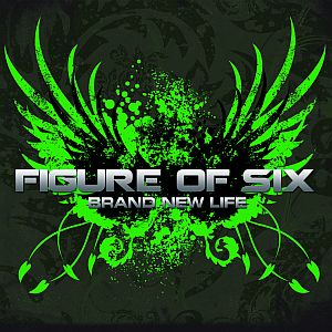 figureofsix_brandnewlife