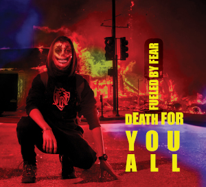 fueledbyfear deathforyouall