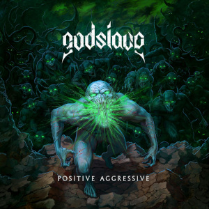 godslave positiveaggressive