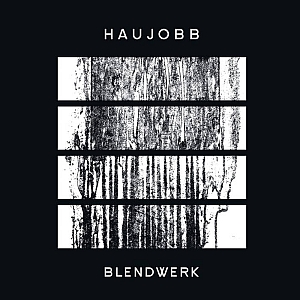 haujobb blendwerk