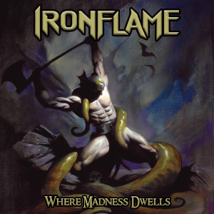 ironflame wheremadnessdwells