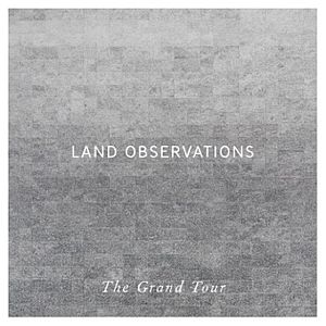 landobservations thegrandtour