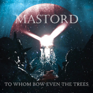 mastord towhomboweventhetrees