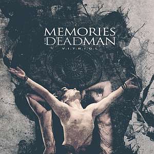 memoriesofadeadman vitriol