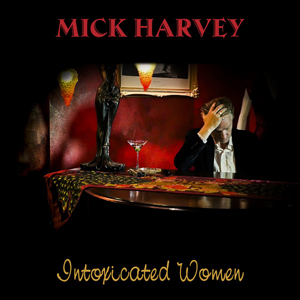 mickharvey intoxicatedwomen