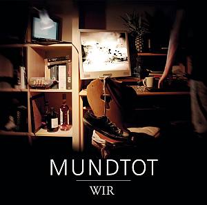 mundtot wir