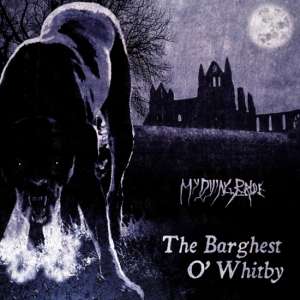 mydyingbride thebarghestowhitby