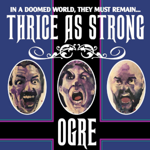 ogre thriceasstrong