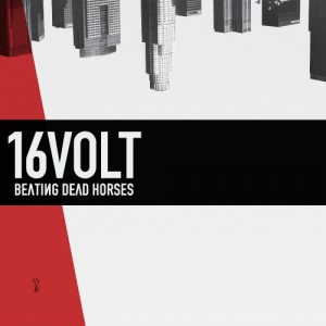 16volt_beatingdeadhorses