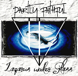 partlyfaithful lazarusunderglass