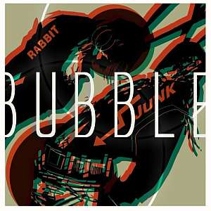 rabbitjunk bubble