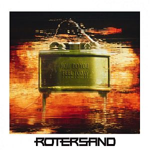 rotersand howdoyoufeeltoday