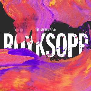 royksopp theinevitableend