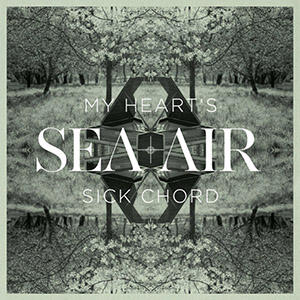 seaair myheartssickchord