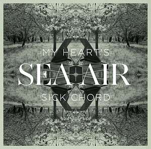 seaandair myheartssickchord