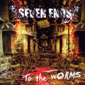 sevenends totheworms