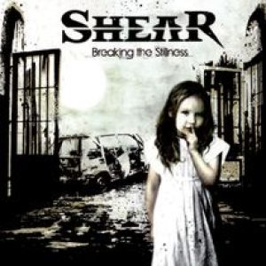 shear breakingthestillness