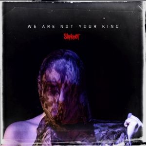 slipknot wearenotyourkind