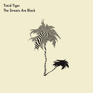 timidtiger thestreetsareblack