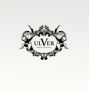 ulver_waroftheroses