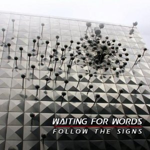 waitingforwords followthesigns