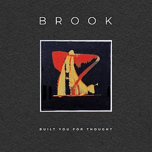 brook builtyouforthought