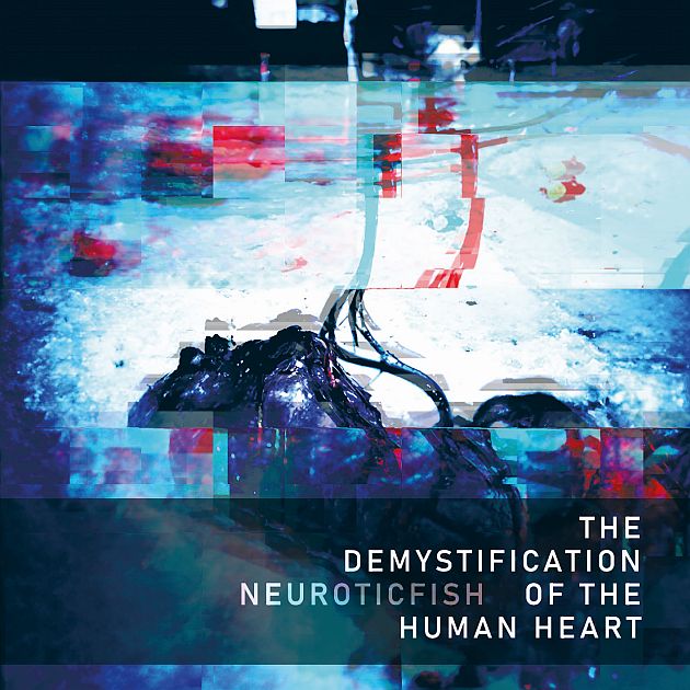 neuroticfish thedemystificationofthe hmanheart