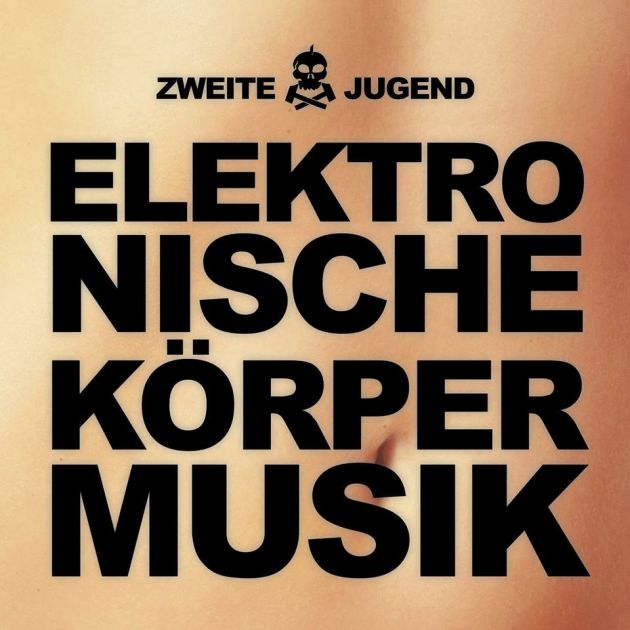 zweitejugend elektronischekoerpermusik